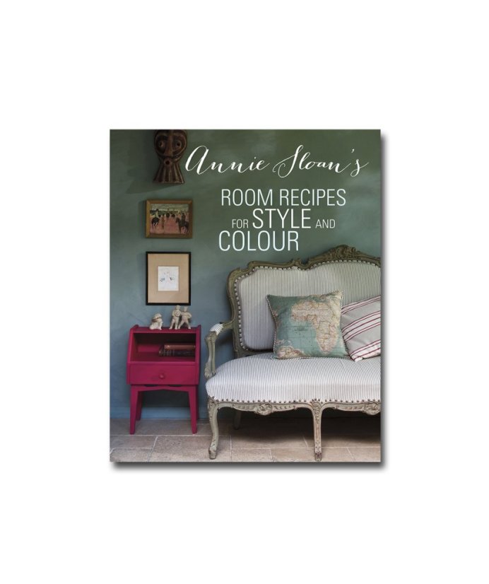 Annie Sloan's Room Recipes for Style and Colour